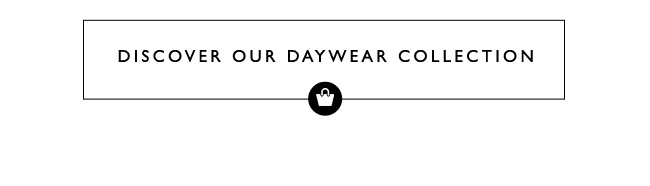 Discover Our Daywear Collection